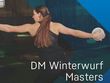 DM Winterwurf Masters am kommenden Wochenende in Baunatal