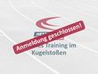 Anmeldung geschlossen: Offenes Training im Kugelstoßen für Vereine mit talentierten Athleten:innen